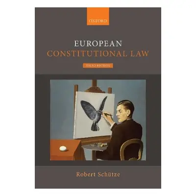 European Constitutional Law - Schutze, Robert (Professor of European and Comparative Law, Profes