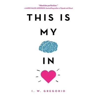 This Is My Brain in Love - Gregorio, I. W.