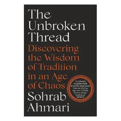 Unbroken Thread - Ahmari, Sohrab