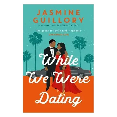 While We Were Dating - Guillory, Jasmine