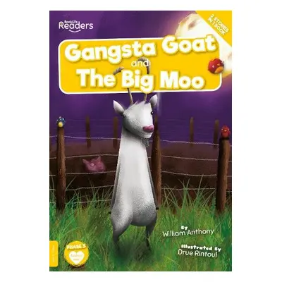 Gangsta Goat and The Big Moo - Anthony, William