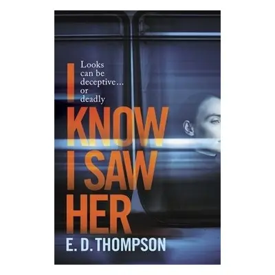 I Know I Saw Her - Thompson, E.D.