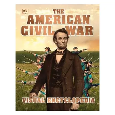 American Civil War Visual Encyclopedia - DK