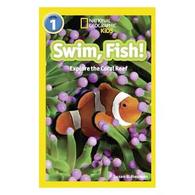 Swim, fish! - Neuman, Susan B. a National Geographic Kids