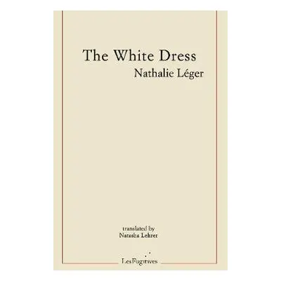 White Dress - Leger, Nathalie