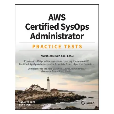 AWS Certified SysOps Administrator Practice Tests - Perrott, Sara a Piper, Ben