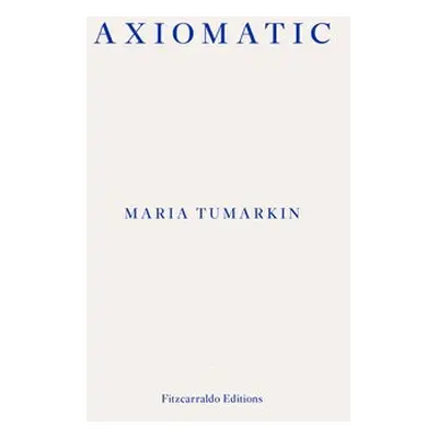 Axiomatic - Tumarkin, Maria