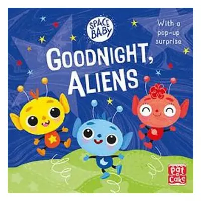 Space Baby: Goodnight, Aliens! - Pat-a-Cake