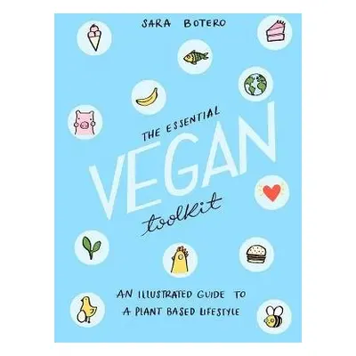 Essential Vegan Toolkit - Botero, Sara