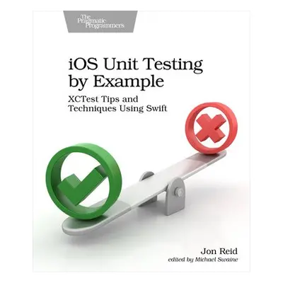 iOS Unit Testing by Example - Reid, Jon