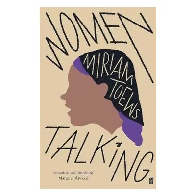 Women Talking - Toews, Miriam a Toews, Miriam