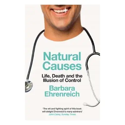 Natural Causes - Ehrenreich, Barbara (Y)