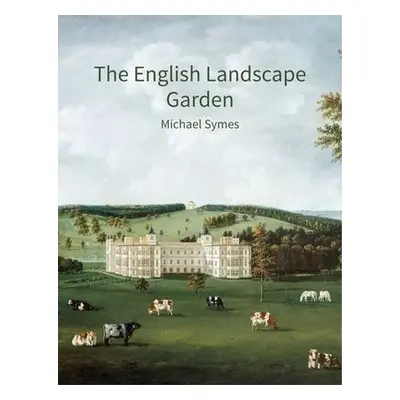 English Landscape Garden - Symes, Michael