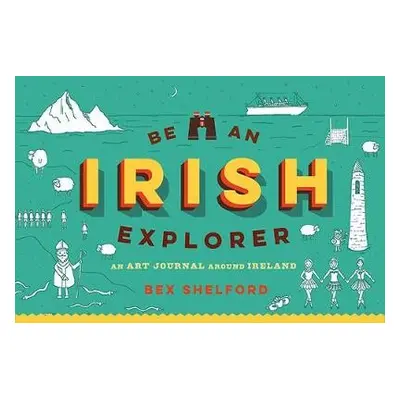 Be an Irish Explorer - Shelford, Bex