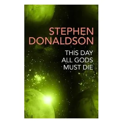 This Day All Gods Die - Donaldson, Stephen