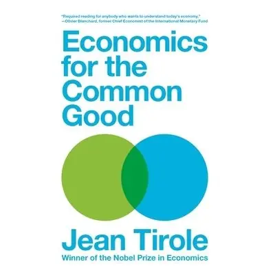 Economics for the Common Good - Tirole, Jean