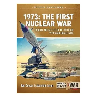 1973: the First Nuclear War - Emran, Abdallah a Cooper, Tom