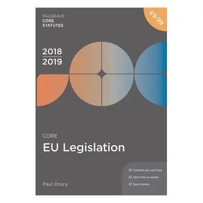 Core EU Legislation 2018-19 - Drury, Paul (Newcastle-upon-Tyne, UK)