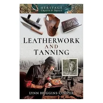 Leatherwork and Tanning - Huggins-Cooper, Lynn