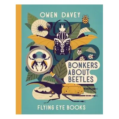 Bonkers About Beetles - Davey, Owen