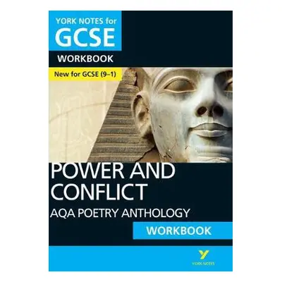 AQA Poetry Anthology - Power and Conflict: York Notes for GCSE Workbook everything you need to c