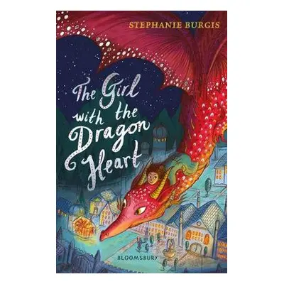 Girl with the Dragon Heart - Burgis, Stephanie