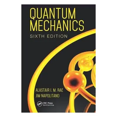 Quantum Mechanics - Rae, Alastair I. M.