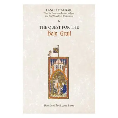 Lancelot-Grail: 6. The Quest for the Holy Grail