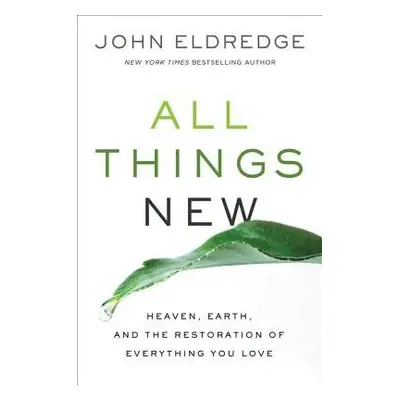 All Things New - Eldredge, John