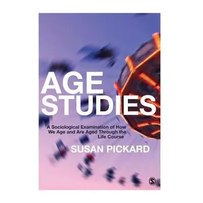 Age Studies - Pickard, Susan