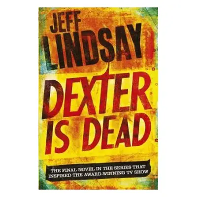 Dexter Is Dead - Lindsay, Jeff