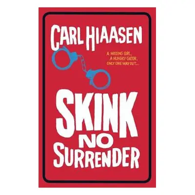 Skink No Surrender - Hiaasen, Carl