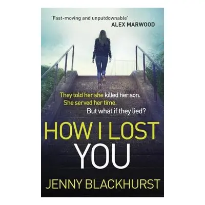 How I Lost You - Blackhurst, Jenny