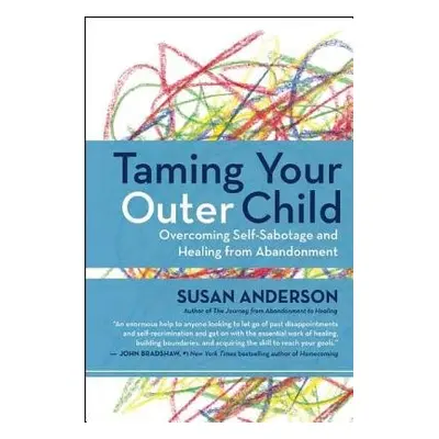 Taming Your Outer Child - Anderson, Susan