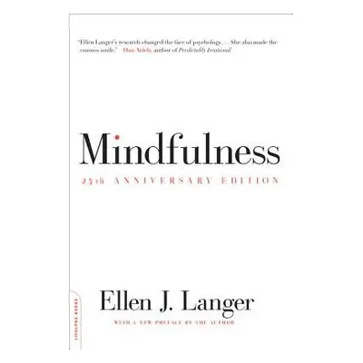 Mindfulness, 25th anniversary edition - Langer, Ellen