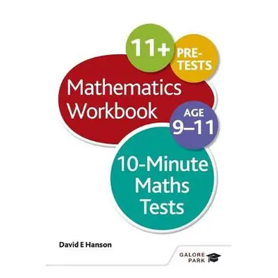 10-Minute Maths Tests Workbook Age 9-11 - Hanson, David E