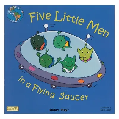 Five Little Men in a Flying Saucer