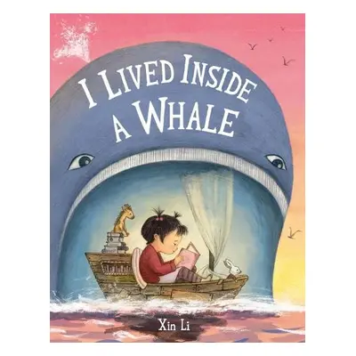 I Lived Inside a Whale - Li, Xin