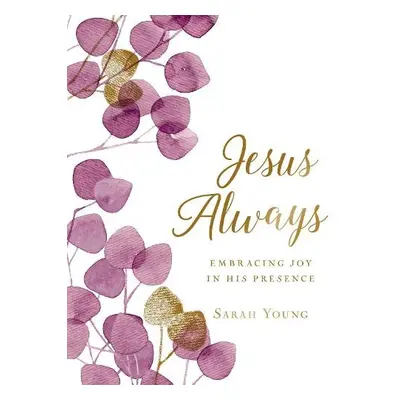 Jesus Always, Large Text Cloth Botanical Cover, with Full Scriptures - Young, Sarah