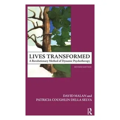 Lives Transformed - Della Selva, Patricia C. a Malan, David