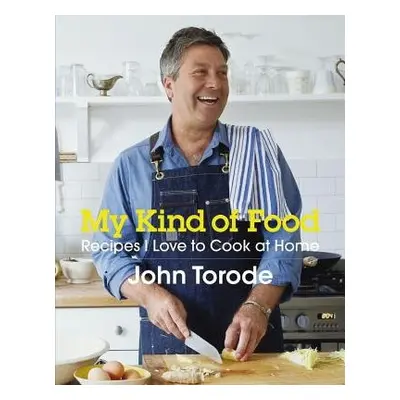 My Kind of Food - Torode, John