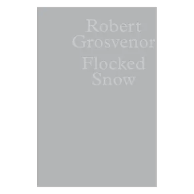 Robert Grosvenor: Flocked Snow