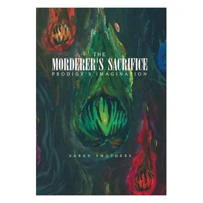 Morderer's Sacrifice - Smothers, Sarah