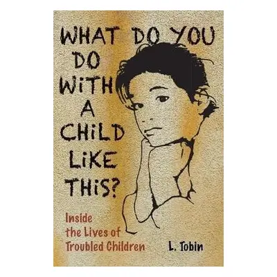 What Do You Do with a Child... - Tobin, L.