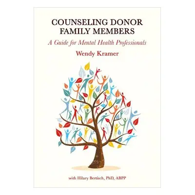 Counseling Donor Family Members - Kramer, Wendy