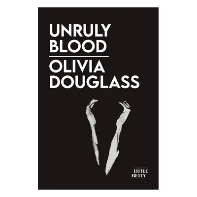 Unruly Blood - Douglass, Olivia