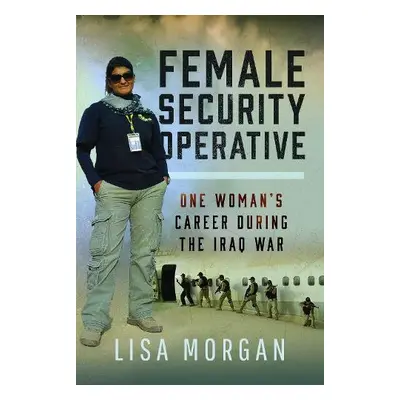 Female Security Operative - Morgan, Lisa