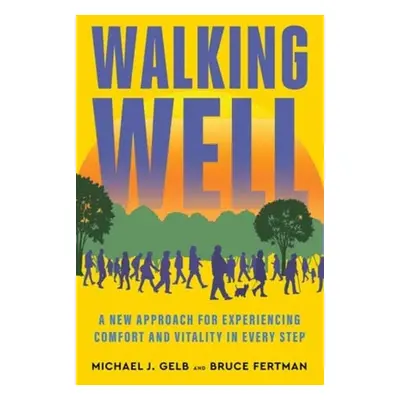 Walking Well - Gelb, Michael J. a Fertman, Bruce