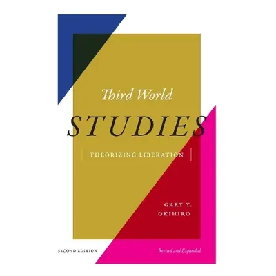 Third World Studies - Okihiro, Gary Y.