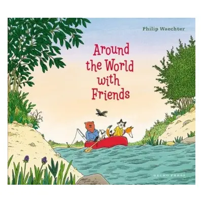 Around the World with Friends - Waechter, Philip